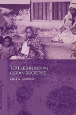 Textiles in Indian Ocean Societies - Ruth Barnes