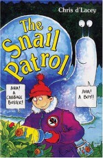 The Snail Patrol - Chris d'Lacey