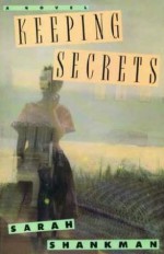 Keeping Secrets - Sarah Shankman