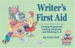 Writer's First Aid: Getting Organized, Getting Inspired, and Sticking to It - Kristi Holl, Cheryl de la Gueronniere