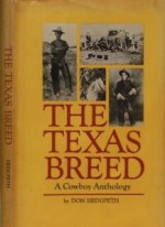 The Texas Breed: A Cowboy Anthology - Don Hedgpeth