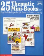 25 Thematic Mini Books (Grades K 3) - Deborah Kovacs, Derba Kovacs