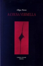 A cousa vermella - Olga Novo