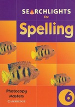 Searchlights for Spelling, Year 6: Photocopy Masters Book - Chris Buckton, Pie Corbett