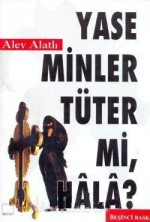 Yaseminler Tüter mi, Hâlâ? - Alev Alatlı