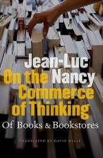 On the Commerce of Thinking - Jean-Luc Nancy, David Wills