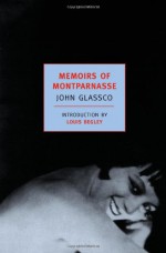 Memoirs of Montparnasse (Classics) - John Glassco