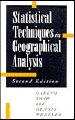 Statistical Techniques in Geographical Analysis - Gareth Shaw