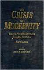 The Crisis of Modernity: Karel Kosik's Essays and Observations from the 1968 Era - James H. Satterwhite