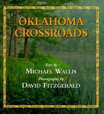 Oklahoma Crossroads - Michael Wallis