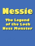 Nessie: The Legend of the Loch Ness Monster - Betty Kirkpatrick