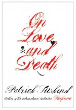 On Love and Death - Patrick Suskind, Anthea Bell