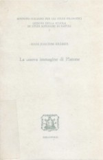 La nuova immagine di Platone - Hans Joachim Krämer, Marcello Gigante, Anna Pensa, Giovanni Reale