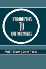 Introduction to Fixed Income Analytics - Frank J. Fabozzi, Steven V. Mann