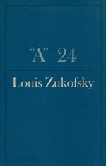 "A" - 24 - Louis Zukofsky