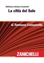 La città del Sole (Biblioteca Italiana Zanichelli) (Italian Edition) - Tommaso Campanella