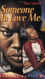 Someone to Love Me - Anne Schraff, Paul Langan