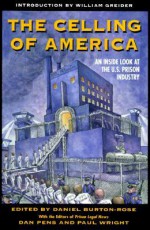 The Celling of America: An Inside Look at the US Prison Industry - Daniel Burton-Rose, Paul Wright, Dan Pens