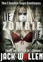 Lie Zombie Lie - Jack Wallen