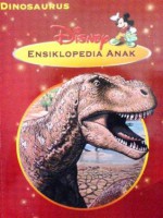 Disney Ensiklopedia Anak: Dinosaurus - Jinny Johnson, Franco Valussi