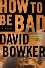 How to Be Bad - David Bowker