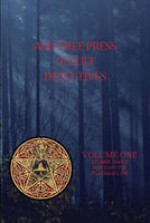 Ash-Tree Press Occult Detectives Volume One - Christopher Roden, Alice Askew, Claude Askew, Rose Champion De Crespigny, Kate Prichard, Hesketh Hesketh-Prichard