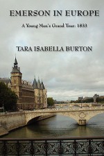 Emerson in Europe - Tara Isabella Burton