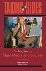 Clashing Views in Mass Media and Society - Alison Alexander, Jarice Hanson