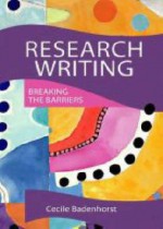 Research Writing: Breaking The Barriers - Cecile Badenhorst