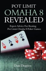 Pot Limit Omaha 8 Revealed - Dan Deppen, Anna Paradox