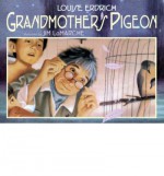 Grandmother's Pigeon - Louise Erdrich, Jim LaMarche