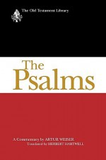 The Psalms: A Commentary - Artur Weiser