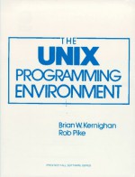 The Unix Programming Environment (Prentice-Hall Software Series) - Brian W. Kernighan, Rob Pike