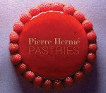 Pierre Hermé Pastries - Pierre Hermé, Laurent Fau