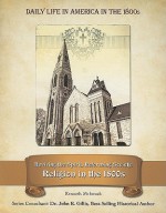 Reviving the Spirit, Reforming Society: Religion in the 1800s - Kenneth McIntosh