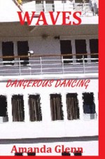 WAVES - DANGEROUS DANCING (Taylor Books) - Amanda Glenn, Chantall VanWey, Margaret Eacker