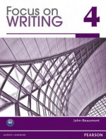 Focus on Writing 4 with Proofwriter (TM) - John Beaumont