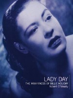 Lady Day: The Many Faces Of Billie Holiday - Robert G. O'Meally