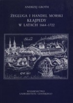 Żegluga i handel morski Kłajpedy w latach 1664-1722 - Andrzej Groth