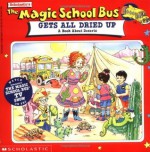 The Magic School Bus Gets All Dried Up: A Book About Deserts - Joanna Cole, Suzanne Weyn, Nancy Stevenson, Bruce Degen, Nancy Stevens