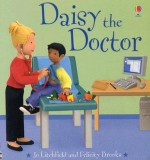 Daisy the Doctor - Felicity Brooks, Jo Litchfield, Nickey Butler