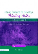 Using Science to Develop Thinking at Ks3 - Pat O'Brien