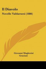 Il Diavolo: Novelle Valdarnesi (1886) - Giovanni Magherini Graziani