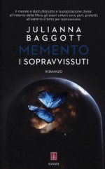 Memento. I Sopravvissuti - Julianna Baggott, Luca Briasco