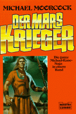 Der Mars-Krieger. Michael-Kane-Saga. Drei Fantasy-Romane in einem Band. - Michael Moorcock, Sylvia Brecht-Pukallus