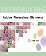 Introducing Adobe (R) Photoshop (R) Elements - Lisa Lee