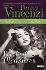 Wicked Pleasures - Penny Vincenzi