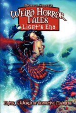 Weird Horror Tales - Light's End - Michael Vance