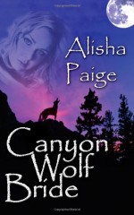 Canyon Wolf Bride - Alisha Paige