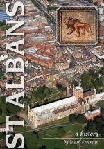 St Albans: A History - Mark Freeman